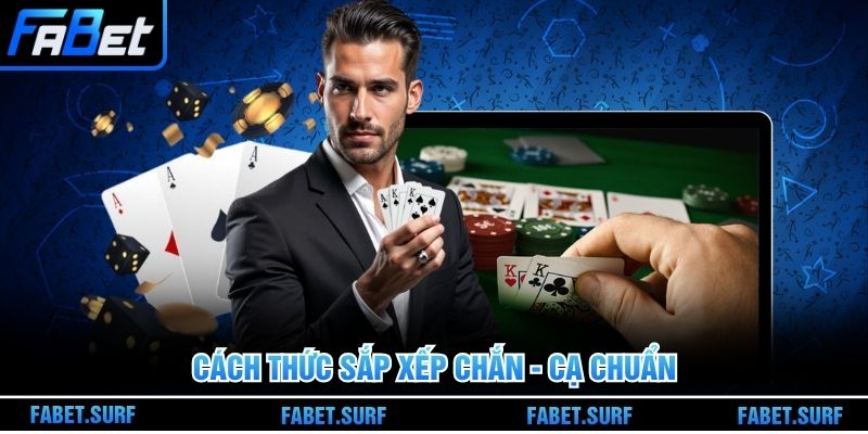 Cách thức sắp xếp chắn - cạ chuẩn