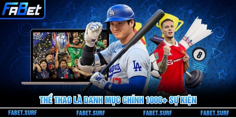 Thể thao là danh mục chính 1000+ sự kiện